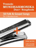 Tremolo Mundharmonika Duo+ Songbook - 50 Folk & Gospel Songs für 2 MusikerInnen (eBook, ePUB)
