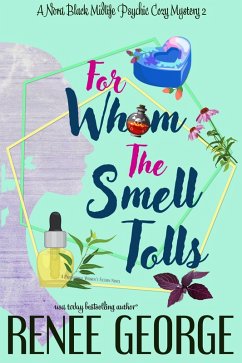For Whom the Smell Tolls (A Nora Black Midlife Psychic Mystery, #2) (eBook, ePUB) - George, Renee
