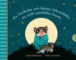 Die Geschichte vom kleinen Siebenschläfer, der nicht einschlafen konnte / Der kleine Siebenschläfer Bd.1 (eBook, ePUB) - Bohlmann, Sabine