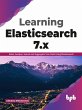 Learning Elasticsearch 7.x: Index,... - Bild 1