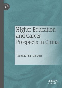 Higher Education and Career Prospects in China - Tian, Felicia F.;Chen, Lin