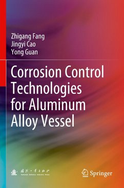 Corrosion Control Technologies for Aluminum Alloy Vessel - Fang, Zhigang;Cao, Jingyi;Guan, Yong