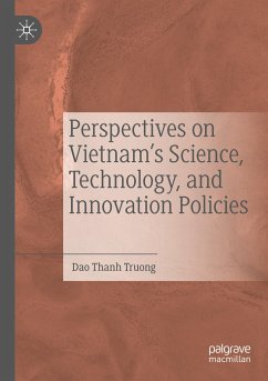 Perspectives on Vietnam¿s Science, Technology, and Innovation Policies - Truong, Dao Thanh
