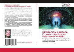MEDITACIÓN ILIMITADA: El cerebro funciona en finito como en infinito - Gomes, Roberto Guillermo