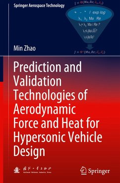 Prediction and Validation Technologies of Aerodynamic Force and Heat for Hypersonic Vehicle Design - Zhao, Min