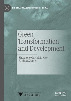 Green Transformation and Development - Gu, Shuzhong;Xie, Meie;Zhang, Xinhua