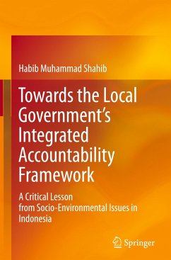 Towards the Local Government¿s Integrated Accountability Framework - Shahib, Habib Muhammad