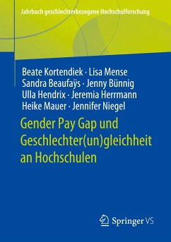 Gender Pay Gap und Geschlechter(un)gleichheit an Hochschulen - Kortendiek, Beate;Mense, Lisa;Beaufaÿs, Sandra