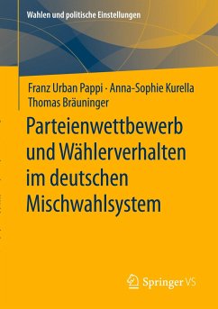 Parteienwettbewerb und Wählerverhalten im deutschen Mischwahlsystem - Pappi, Franz Urban;Kurella, Anna-Sophie;Bräuninger, Thomas
