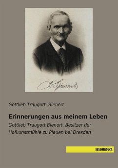 Erinnerungen aus meinem Leben - Bienert, Gottlieb Traugott