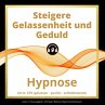 Steigere Gelassenheit und Geduld... - Bild 1