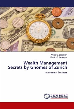 Wealth Management Secrets by Gnomes of Zurich - Ledenyov, Viktor O.;Ledenyov, Dimitri O.