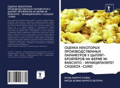 OCENKA NEKOTORYH PROIZVODSTVENNYH PARAMETROV U CYPLYaT-BROJLEROV NA FERME MI RANCHITO - MUNICIPALITET CAQUEZA -CUND - FIERRO ROJAS, ISID;Barreto Beltran, Magda Yasmin