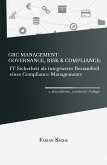 GRC Management-Governance, Risk & Compliance: IT-Sicherheit als integrierter Bestandteil eines Compliance-Managements (eBook, ePUB)