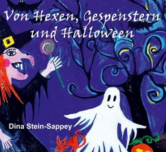 Von Hexen, Gespenstern und Halloween (eBook, ePUB) - Stein-Sappey, Dina
