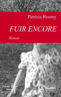 Fuir encore (eBook, ePUB) - Roumy, Patricia