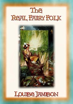 THE REAL FAIRY FOLK - 14 Magical Adventures in Fairyland (eBook, ePUB) - Jamison, Louise