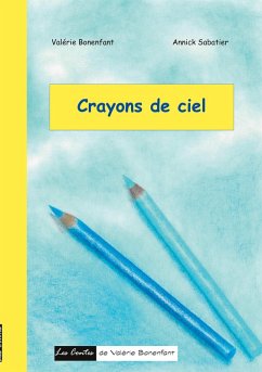 Crayons de ciel (eBook, ePUB) - Bonenfant, Valérie; Sabatier, Annick