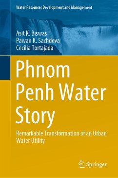 Phnom Penh Water Story (eBook, PDF) - Biswas, Asit K.; Sachdeva, Pawan K.; Tortajada, Cecilia
