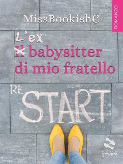 L’ex babysitter di mio fratello (eBook, ePUB) - MissBookishC