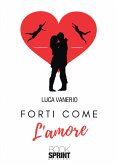 Forti come l&quote;amore (eBook, ePUB)