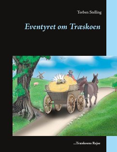 Eventyret om Træskoen (eBook, ePUB) - Stelling, Torben