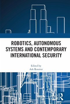 Cover Robotics, Autonomous Systems and Contemporary International Security (eBook, ePUB)