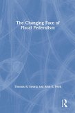 The Changing Face of Fiscal Federalism (eBook, ePUB)