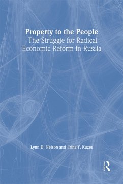 Cover Property to the People: The Struggle for Radical Economic Reform in Russia (eBook, ePUB)