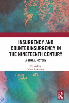 Insurgency and Counterinsurgency in the Nineteenth Century (eBook, PDF)