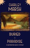 Buried in Paradise: A Destination Death Mystery (eBook, ePUB) Buried in Paradise: A Destination Death Mystery (eBook, ePUB)
