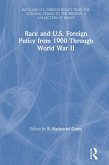 Race and U.S. Foreign Policy from 1900 Through World War II (eBook, PDF)