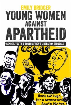 Young Women against Apartheid (eBook, ePUB) - Bridger, Emily