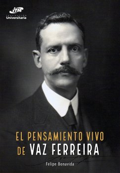 El pensamiento vivo de Vaz Ferreira (eBook, PDF) - Bonavida, Felipe