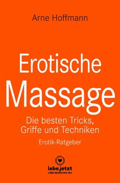 Erotische Massage   Erotischer Ratgeber (eBook, PDF) - Hoffmann, Arne