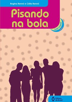 Pisando na bola (eBook, ePUB) - Rennó, Regina; Rennó, Célia