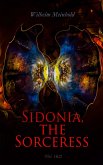 Sidonia, the Sorceress (Vol. 1&2) (eBook, ePUB)