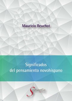Significados del pensamiento novohispano (eBook, ePUB) - Beuchot Mauricio