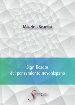 Significados del pensamiento novohispano (eBook, ePUB) - Mauricio Beuchot