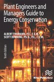 Plant Engineers and Managers Guide to Energy Conservation (eBook, PDF)