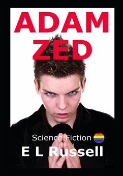 Adam Zed (SHORT STORIES - NOVELLAS, #3) (eBook, ePUB) - Russell, E L