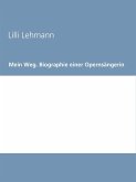Mein Weg. Biographie einer Opernsängerin (eBook, ePUB)