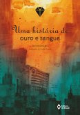 Uma história de ouro e sangue (eBook, ePUB)