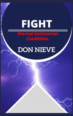 Cover Fight: Eternal Existential Condition (Beyond Motivation, Positive Self-Help, Stoicism, and Nihilism) (eBook, ePUB)