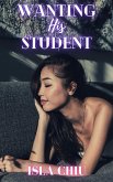 Wanting His Student (eBook, ePUB)