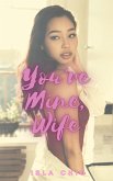 You're Mine, Wife (eBook, ePUB)