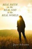 Real Faith in the Real God in the Real World (eBook, ePUB) Real Faith in the Real God in the Real World (eBook, ePUB)