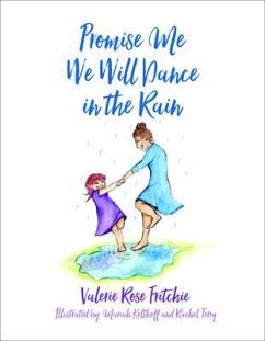 Promise Me We Will Dance in the Rain (eBook, ePUB) - Fritchie, Valerie