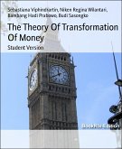 The Theory Of Transformation Of Money (eBook, ePUB)