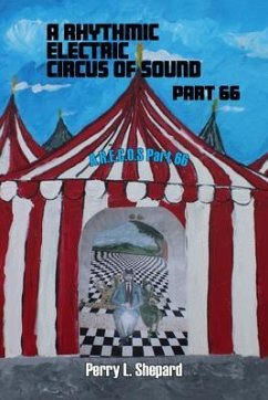 A Rhythmic Electric Circus of Sound Part 66 (A.R. E.C.O.S Part 66) (eBook, ePUB) - Shepard, Perry